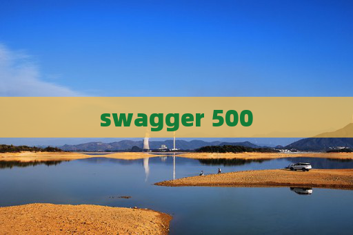 swagger 500 swagger 500